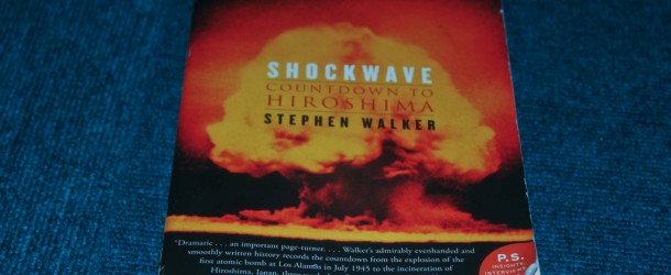 Shockwave – Countdown to Hiroshima: Le bombardement et l’explosion d’Hiroshima racontez dans un livre témoignage