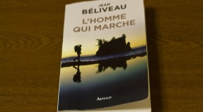 L’homme qui marche – Jean Béliveau : un tour du monde à pieds en 11 ans