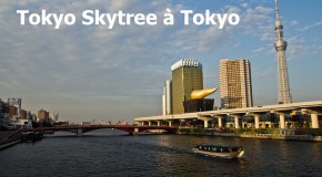 Tokyo Skytree : 634 mètres de haut pour la tour à Tokyo