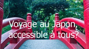 Voyage au Japon : est-ce que c’est accessible à tous ?