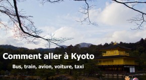 Comment se rendre à Kyoto : en train, bus, avion, voiture, taxi, à pied