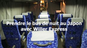 Comment prendre le bus de nuit au Japon avec Willer Express