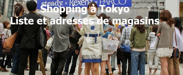 Tokyo : shopping et magasins dans la capitale