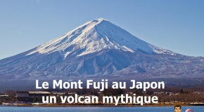 Le Mont Fuji au Japon : un volcan mythique