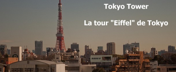 Tokyo Tower : la tour « Eiffel » de Tokyo