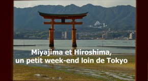 Hiroshima et Miyajima, un petit week-end loin de Tokyo