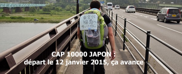 CAP 10000 JAPON : départ le 1er avril 2015, ça avance