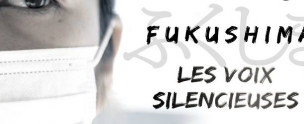 Fukushima, les voix silencieuses par Chiho Sato et Lucas Rue